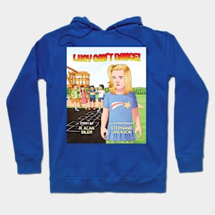 Lucy Can't Dance! Hoodie